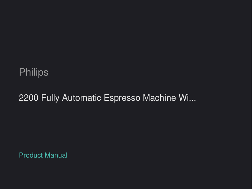 Philips 2200 Fully Automatic Espresso Machine With Milk Frother manual