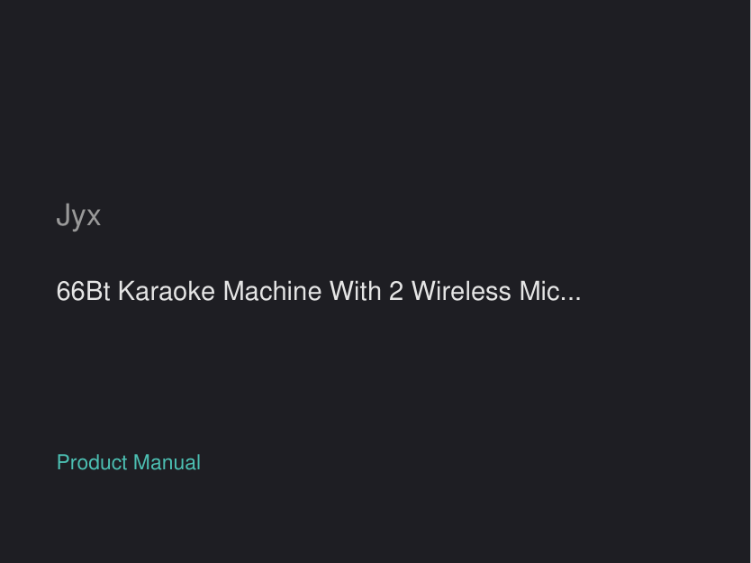 Jyx 66Bt Karaoke Machine With 2 Wireless Microphone manual