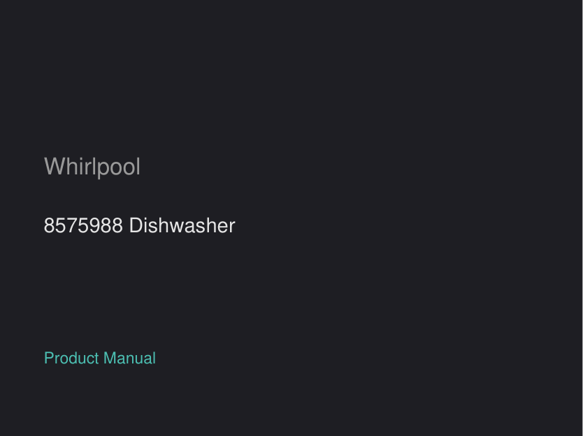 Whirlpool Series 8575988 Dishwasher