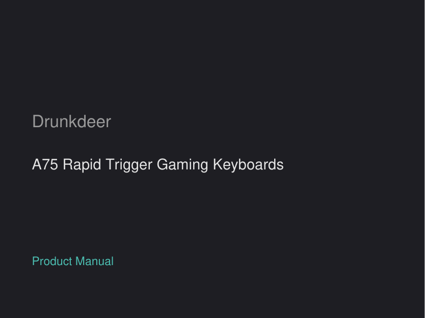 Drunkdeer A75 Rapid Trigger Gaming Keyboards manual