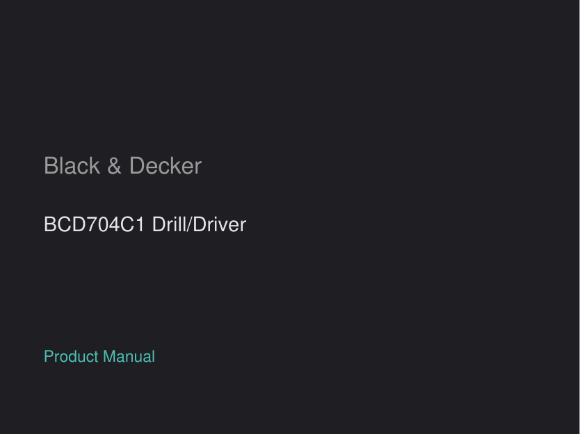 Black & Decker BCD704C1 Drill/Driver manual