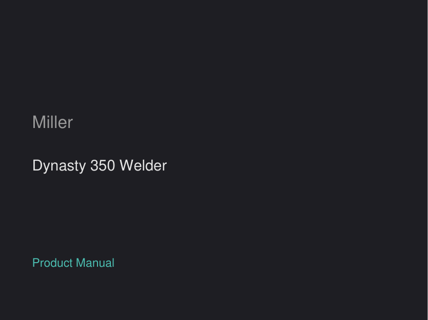 Miller Dynasty 350 Welder manual