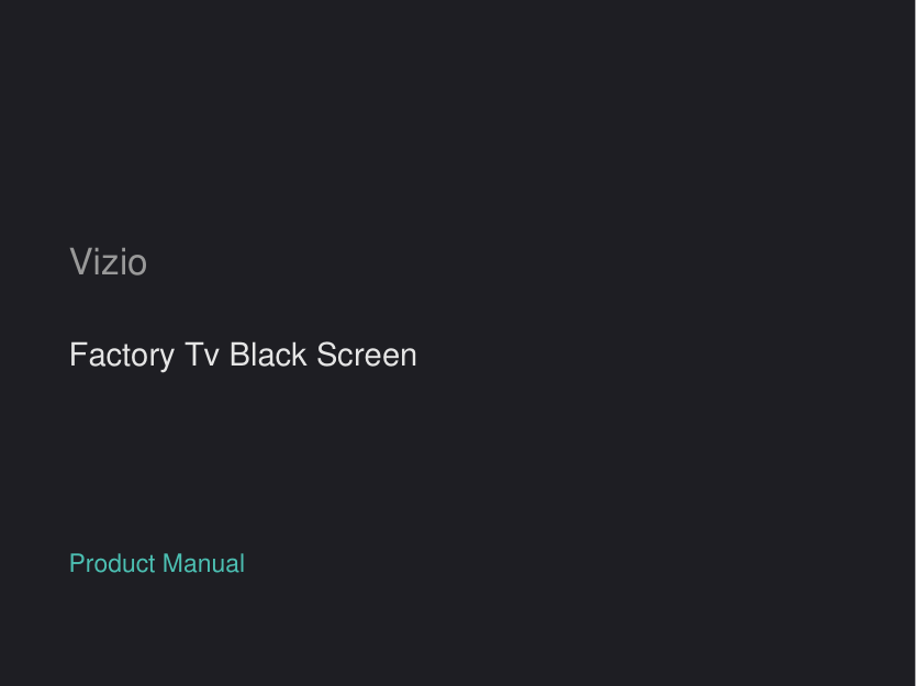 Vizio Factory Tv Black Screen manual