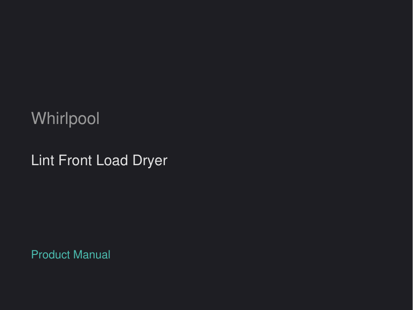Whirlpool Lint Front Load Dryer manual