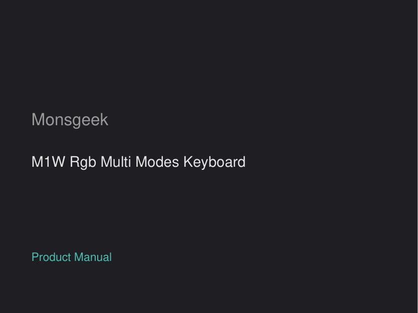 Monsgeek M1W Rgb Multi Modes Keyboard manual