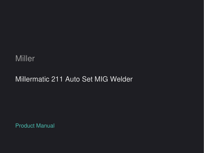 Miller Millermatic 211 Auto Set MIG Welder manual