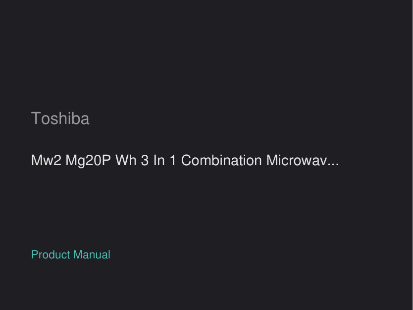 Toshiba Mw2 Mg20P Wh 3 In 1 Combination Microwave manual