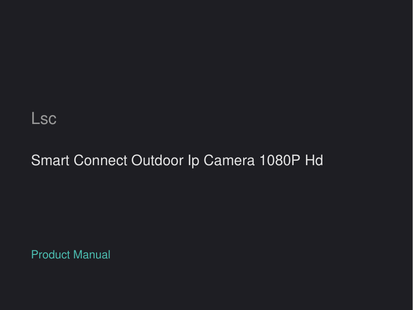 Lsc Smart Connect Outdoor Ip Camera 1080P Hd manual