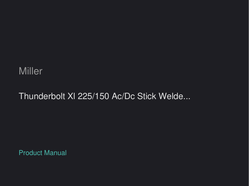 Miller Thunderbolt Xl 225/150 Ac/Dc Stick Welder manual