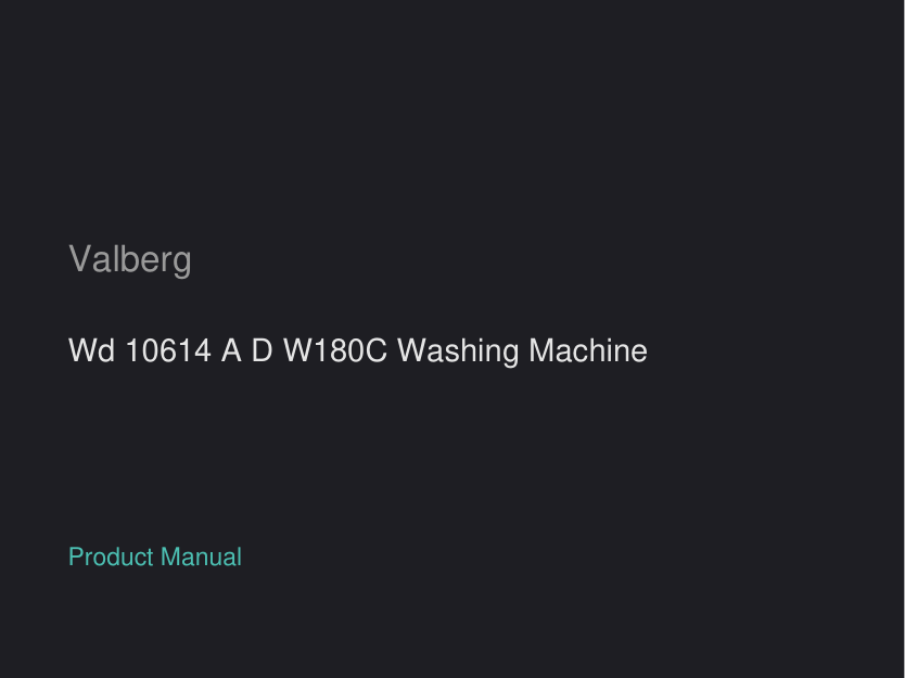 Valberg Wd 10614 A D W180C Washing Machine manual