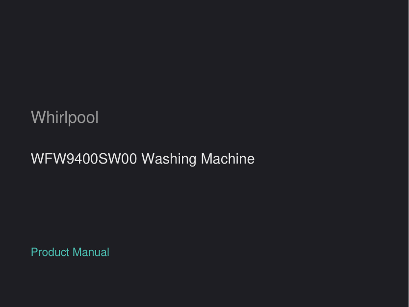 Whirlpool WFW9400SW00 Washing Machine manual
